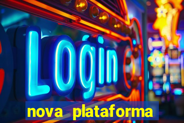 nova plataforma pagando muito